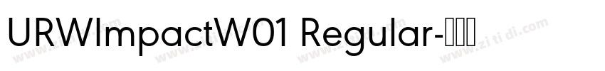 URWImpactW01 Regular字体转换